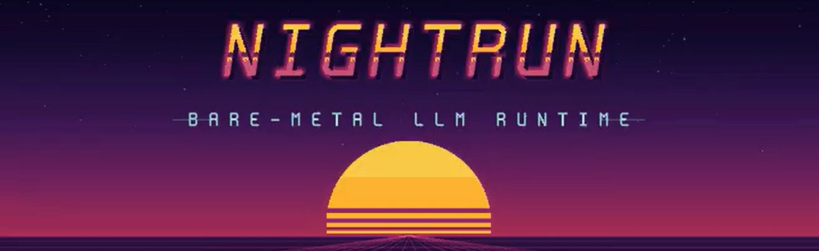 Nightrun baremetal LLM